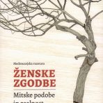 Ženske zgodbe: Mitske podobe in realnost skozi muzejske predmete